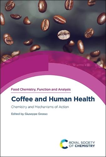 Coffee and Human Health: Chemistry and Mechanisms of Action