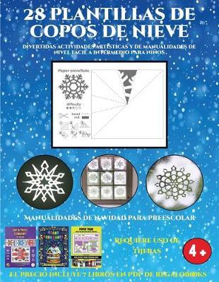 Manualidades de Navidad para preescolar (Divertidas actividades artisticas y de manualidades de nivel facil a intermedio para ninos)