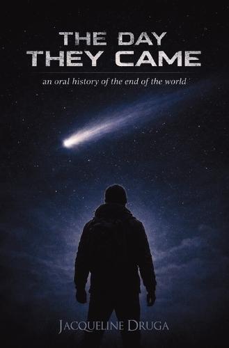 The Day They Came: An Oral History of the End of the World