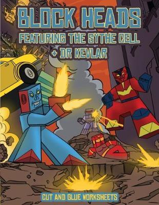 Cut and Glue Worksheets (Block Heads - Featuring the Sythe Cell & Dr Kevlar): This Block Heads paper crafts book for kids comes with 7 specially selected 3D Block Head characters and 1 hoverboard