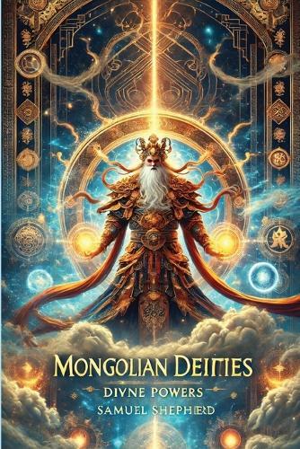 Mongolian Deities: Divine Powers