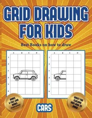 Best Books on how to draw (Learn to draw cars): This book teaches kids how to draw cars using grids