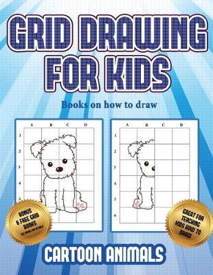 Books on how to draw (Learn to draw cartoon animals): This book teaches kids how to draw cartoon animals using grids