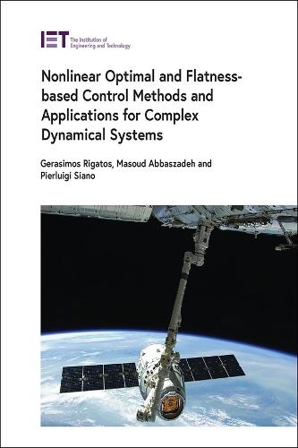Nonlinear Optimal and Flatness-based Control Methods and Applications for Complex Dynamical Systems