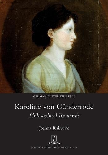 Karoline von Günderrode: Philosophical Romantic