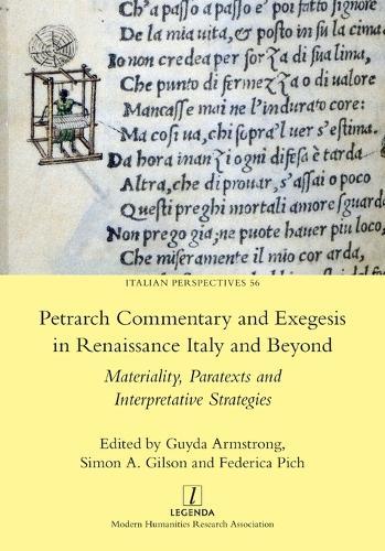 Petrarch Commentary and Exegesis in Renaissance Italy and Beyond: Materiality, Paratexts and Interpretative Strategies