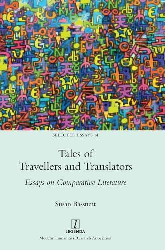 Tales of Travellers and Translators: Essays on Comparative Literature
