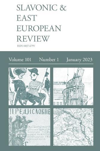 Slavonic & East European Review (101: 1) January 2023