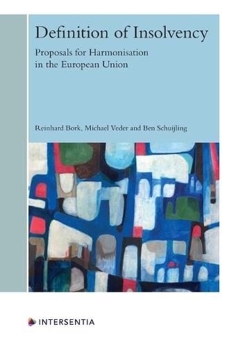Definition of Insolvency: Proposals for Harmonisation in the European Union