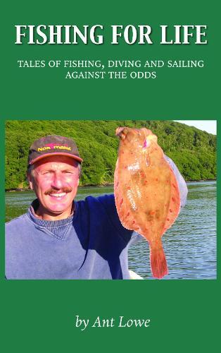 Fishing for Life: Tales of fishing, diving and sailing against the odds