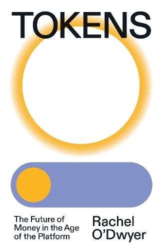 Tokens: The Future of Money in the Age of the Platform