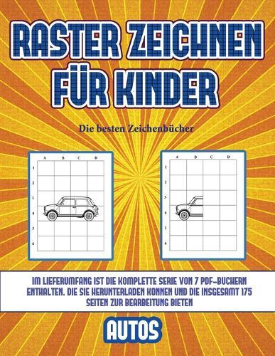 Die besten Zeichenbucher (Raster zeichnen fur Kinder - Autos): Dieses Buch bringt Kindern bei, wie man Comic-Tiere mit Hilfe von Rastern zeichnet