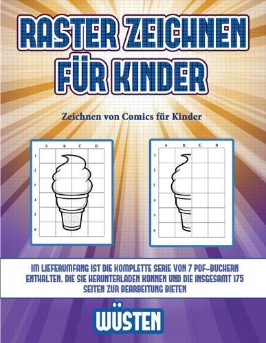 Zeichnen von Comics fur Kinder (Raster zeichnen fur Kinder - Wusten): Dieses Buch bringt Kindern bei, wie man Comic-Tiere mit Hilfe von Rastern zeichnet