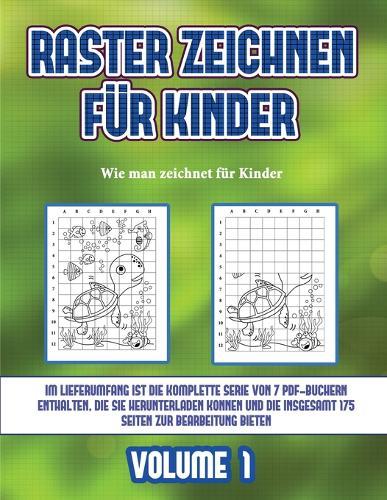 Wie man zeichnet fur Kinder (Raster zeichnen fur Kinder - Volume 1): Dieses Buch bringt Kindern bei, wie man Comic-Tiere mit Hilfe von Rastern zeichnet