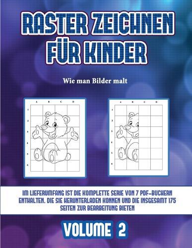 Wie man Bilder malt (Raster zeichnen fur Kinder - Volume 2): Dieses Buch bringt Kindern bei, wie man Comic-Tiere mit Hilfe von Rastern zeichnet
