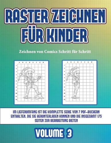 Zeichnen von Comics Schritt fur Schritt (Raster zeichnen fur Kinder - Volume 3): Dieses Buch bringt Kindern bei, wie man Comic-Tiere mit Hilfe von Rastern zeichnet