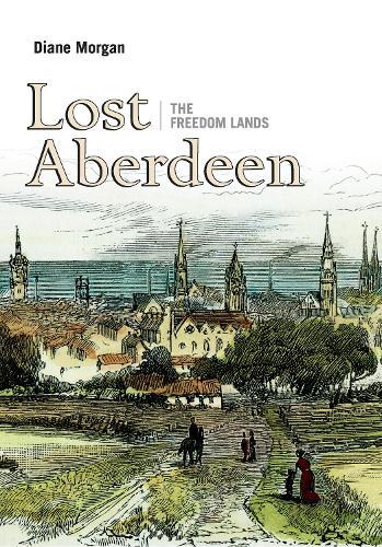 Lost Aberdeen: The Freedom Lands
