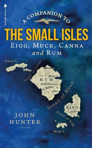 A Companion to the Small Isles: Eigg, Muck, Canna and Rum