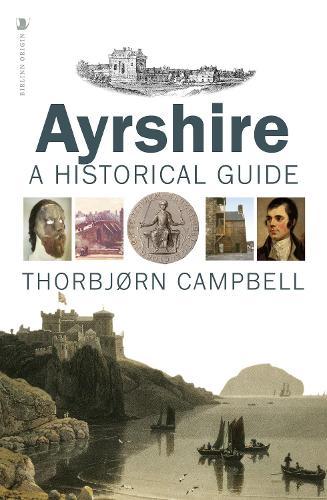 Ayrshire: A Historical Guide