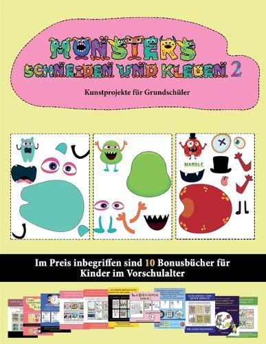 Kunstprojekte fur Grundschuler: 20 vollfarbige Kindergarten-Arbeitsblatter zum Ausschneiden und Einfugen - Monster 2