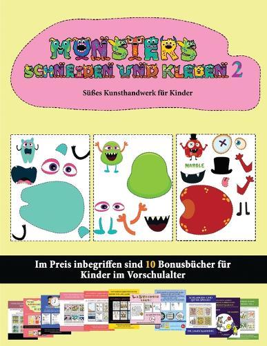 Susses Kunsthandwerk fur Kinder: 20 vollfarbige Kindergarten-Arbeitsblatter zum Ausschneiden und Einfugen - Monster 2