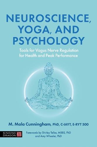 Neuroscience, Yoga, and Psychology: Tools for Vagus Nerve Regulation for Health and Peak Performance