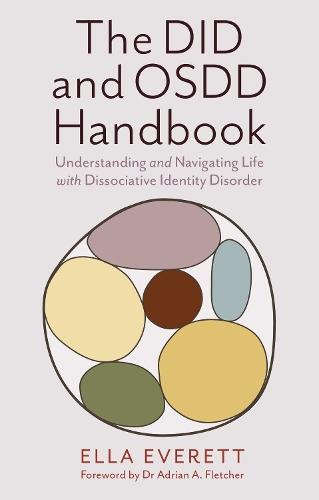The DID and OSDD Handbook: Understanding and Navigating Life with Dissociative Identity Disorder