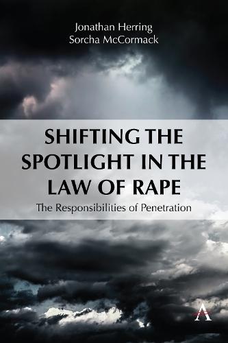 Shifting the Spotlight in the Law of Rape: The Responsibilities of Penetration