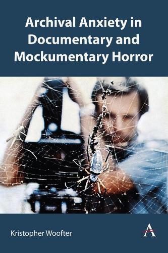 Archival Anxiety in Documentary and Mockumentary Horror