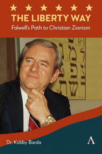 The Liberty Way: Falwell’s Path to Christian Zionism