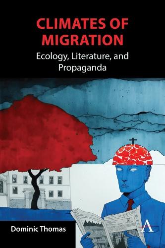 Climates of Migration: Ecology, Literature, and Propaganda