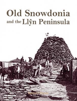 Old Snowdonia and the Llyn Peninsula