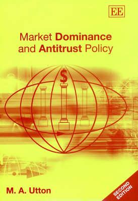 Market Dominance and Antitrust Policy, Second Edition