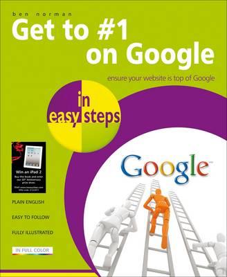 Get to #1 on Google in Easy Steps