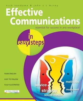 Effective Communications in Easy Steps: Get the Right Message Across at Work