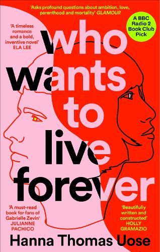 Who Wants to Live Forever: A BBC Radio 2 Book Club Pick