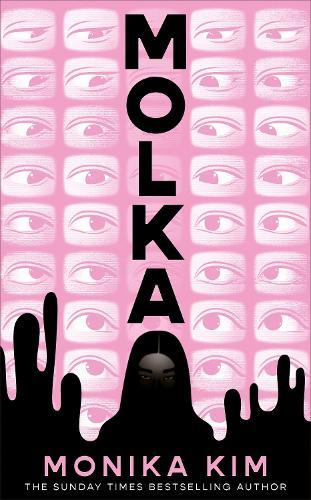 Molka: A hotly anticipated new novel from the bestselling author of THE EYES ARE THE BEST PART