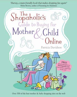 The Shopaholic's Guide to Buying for Mother and Child Online