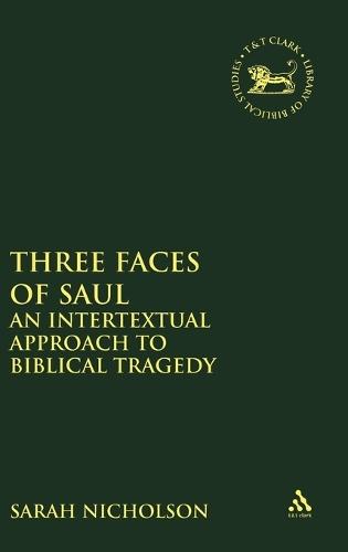 Three Faces of Saul: An Intertextual Approach to Biblical Tragedy