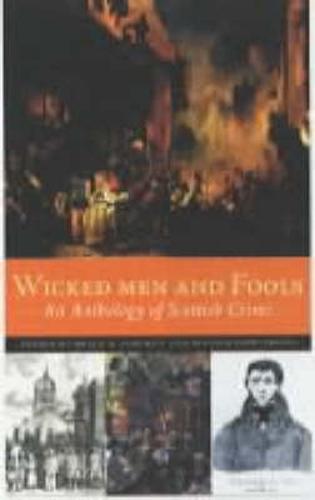 Wicked Men and Fools: An Anthology of Scottish Crime