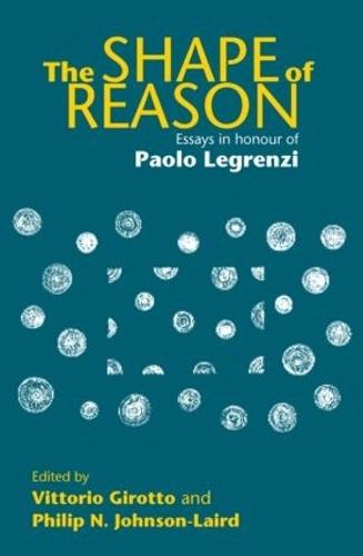 The Shape of Reason: Essays in Honour of Paolo Legrenzi