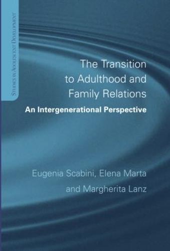 The Transition to Adulthood and Family Relations: An Intergenerational Approach