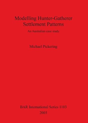 Modelling Hunter-Gatherer Settlement Patterns: An Australian case study