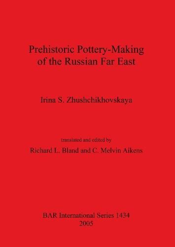 Prehistoric Pottery Making of the Russian Far East