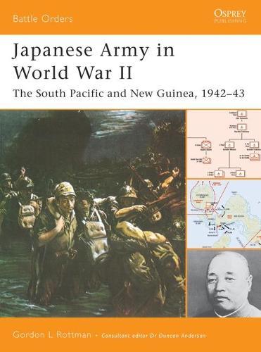 Japanese Army in World War II: The South Pacific and New Guinea, 1942–43