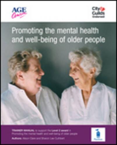 Promoting the Mental Health and Well-being of Older People: Learner Workbook - Level 2