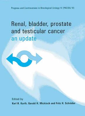 Renal, Bladder, Prostate and Testicular Cancer: An Update, Second Edition