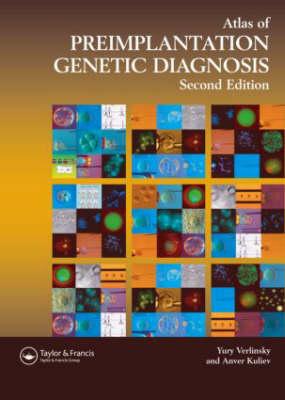 An Atlas of Preimplantation Genetic Diagnosis: An Illustrated Textbook & Reference for Clinicians, Second Edition