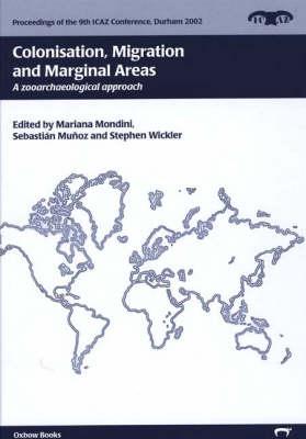 Colonisation, Migration and Marginal Areas: A Zooarchaeological Approach