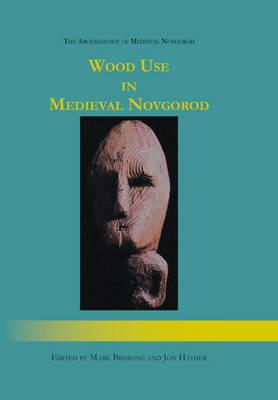 Wood Use in Medieval Novgorod